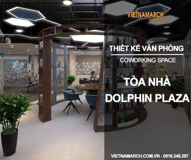 Trọn bộ hồ sơ thiết kế văn phòng tòa nhà Dolphin Plaza – Nam Từ Liêm > Thiết kế văn phòng tòa nhà Dolphin Plaza - Nam Từ Liêm