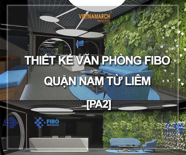 PA2 Phương án thiết kế văn phòng FIBO Holding tại quận Nam Từ Liêm > Phương án thiết kế văn phòng FIBO Holding tại quận Nam Từ Liêm