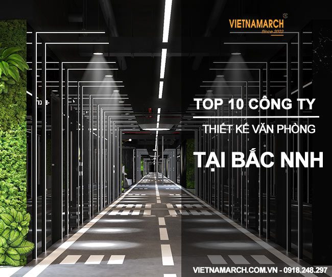 TOP 10+ Đơn vị, Công ty thiết kế nội thất văn phòng đẹp tại Bắc Ninh