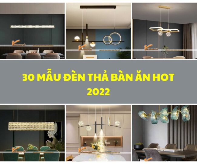 30 mẫu đèn thả bàn ăn hot 2022