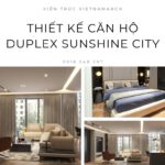 Bản vẽ thiết kế căn hộ Duplex 200m2 tại chung cư Sunshine City